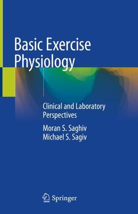 Sagiv / Saghiv |  Basic Exercise Physiology | Buch |  Sack Fachmedien