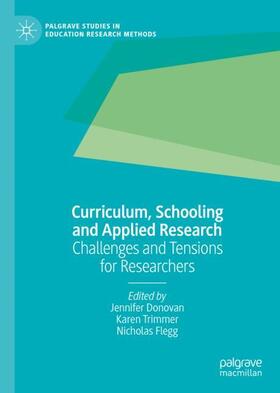 Donovan / Flegg / Trimmer |  Curriculum, Schooling and Applied Research | Buch |  Sack Fachmedien
