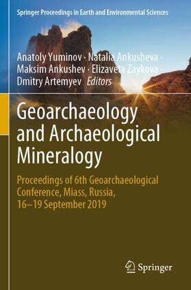 Yuminov / Ankusheva / Artemyev |  Geoarchaeology and Archaeological Mineralogy | Buch |  Sack Fachmedien