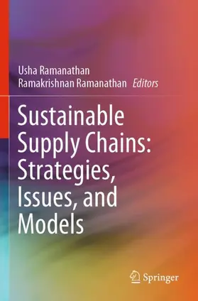 Ramanathan |  Sustainable Supply Chains: Strategies, Issues, and Models | Buch |  Sack Fachmedien