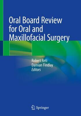 Findlay / Reti |  Oral Board Review for Oral and Maxillofacial Surgery | Buch |  Sack Fachmedien