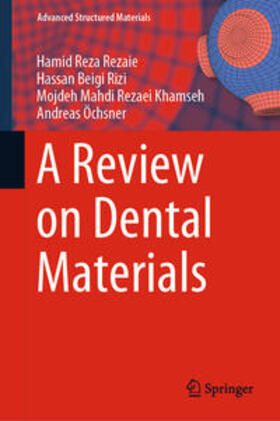 Reza Rezaie / Beigi Rizi / Rezaei Khamseh |  A Review on Dental Materials | eBook | Sack Fachmedien