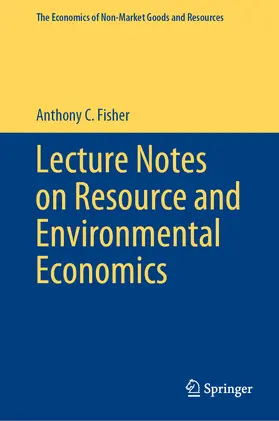 Fisher |  Lecture Notes on Resource and Environmental Economics | eBook | Sack Fachmedien