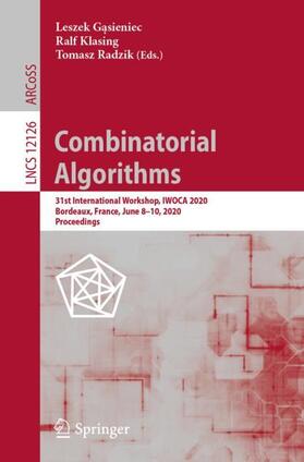 Gasieniec / Gasieniec / Radzik |  Combinatorial Algorithms | Buch |  Sack Fachmedien