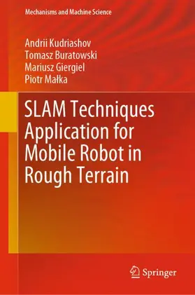 Kudriashov / Malka / Buratowski |  SLAM Techniques Application for Mobile Robot in Rough Terrain | Buch |  Sack Fachmedien