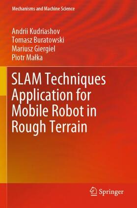 Kudriashov / Malka / Buratowski |  SLAM Techniques Application for Mobile Robot in Rough Terrain | Buch |  Sack Fachmedien