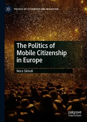 Siklodi |  The Politics of Mobile Citizenship in Europe | Buch |  Sack Fachmedien