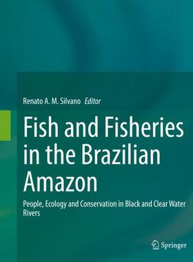 Silvano |  Fish and Fisheries in the Brazilian Amazon | Buch |  Sack Fachmedien