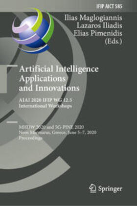 Maglogiannis / Iliadis / Pimenidis |  Artificial Intelligence Applications and Innovations. AIAI 2020 IFIP WG 12.5 International Workshops | eBook | Sack Fachmedien