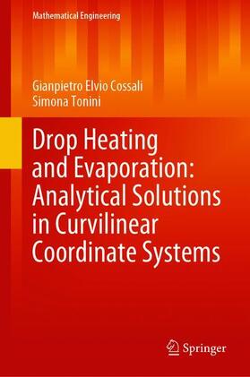 Tonini / Cossali |  Drop Heating and Evaporation: Analytical Solutions in Curvilinear Coordinate Systems | Buch |  Sack Fachmedien