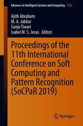 Abraham / Jesus / Jabbar |  Proceedings of the 11th International Conference on Soft Computing and Pattern Recognition (SoCPaR 2019) | Buch |  Sack Fachmedien
