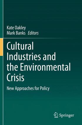 Banks / Oakley |  Cultural Industries and the Environmental Crisis | Buch |  Sack Fachmedien