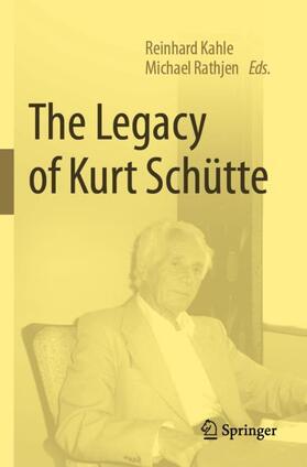 Rathjen / Kahle |  The Legacy of Kurt Schütte | Buch |  Sack Fachmedien