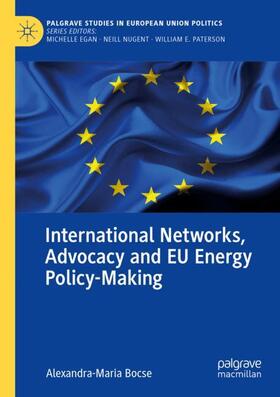 Bocse |  International Networks, Advocacy and EU Energy Policy-Making | Buch |  Sack Fachmedien