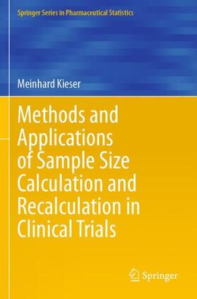 Kieser |  Methods and Applications of Sample Size Calculation and Recalculation in Clinical Trials | Buch |  Sack Fachmedien
