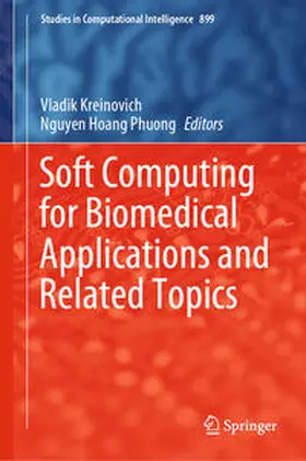 Kreinovich / Hoang Phuong |  Soft Computing for Biomedical Applications and Related Topics | eBook | Sack Fachmedien