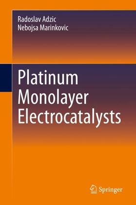 Marinkovic / Adzic |  Platinum Monolayer Electrocatalysts | Buch |  Sack Fachmedien