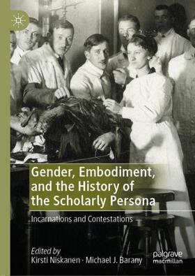 Barany / Niskanen |  Gender, Embodiment, and the History of the Scholarly Persona | Buch |  Sack Fachmedien