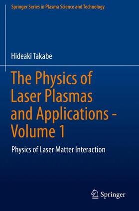 Takabe |  The Physics of Laser Plasmas and Applications - Volume 1 | Buch |  Sack Fachmedien