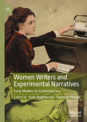 Philips / Aughterson |  Women Writers and Experimental Narratives | Buch |  Sack Fachmedien