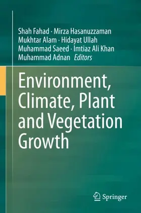 Fahad / Hasanuzzaman / Alam |  Environment, Climate, Plant and Vegetation Growth | Buch |  Sack Fachmedien