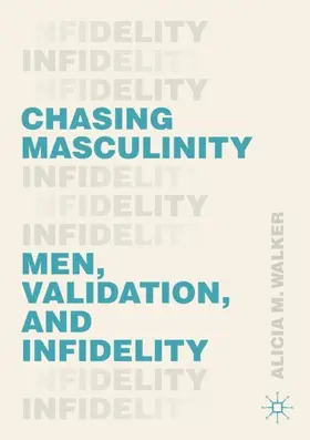 Walker |  Chasing Masculinity | Buch |  Sack Fachmedien