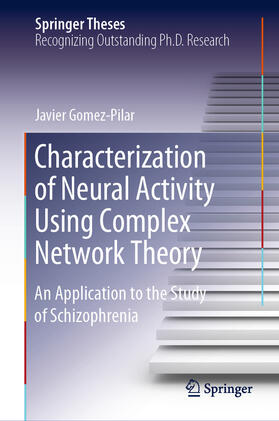 Gomez-Pilar |  Characterization of Neural Activity Using Complex Network Theory | eBook | Sack Fachmedien