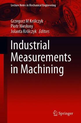 Królczyk / Nieslony / Nieslony |  Industrial Measurements in Machining | Buch |  Sack Fachmedien