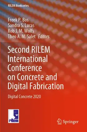 Bos / Lucas / Wolfs |  Second RILEM International Conference on Concrete and Digital Fabrication | Buch |  Sack Fachmedien