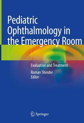 Shinder |  Pediatric Ophthalmology in the Emergency Room | Buch |  Sack Fachmedien