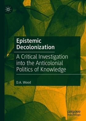 Wood |  Epistemic Decolonization | Buch |  Sack Fachmedien