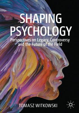 Witkowski |  Shaping Psychology | Buch |  Sack Fachmedien
