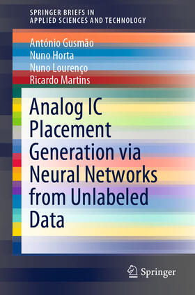 Gusmão / Horta / Lourenço |  Analog IC Placement Generation via Neural Networks from Unlabeled Data | eBook | Sack Fachmedien