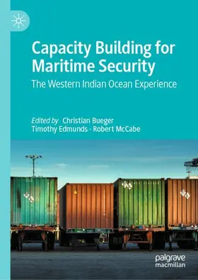 Bueger / McCabe / Edmunds |  Capacity Building for Maritime Security | Buch |  Sack Fachmedien