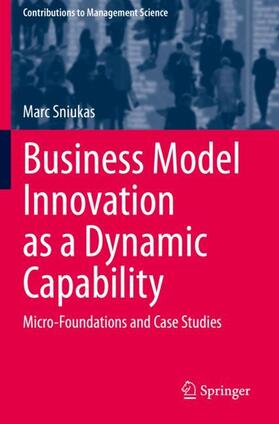 Sniukas |  Business Model Innovation as a Dynamic Capability | Buch |  Sack Fachmedien