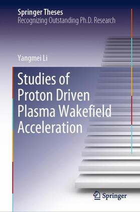 Li |  Studies of Proton Driven Plasma Wake¿eld Acceleration | Buch |  Sack Fachmedien