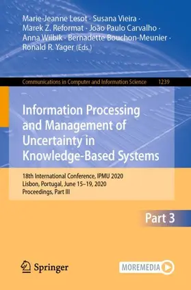 Lesot / Vieira / Reformat |  Information Processing and Management of Uncertainty in Knowledge-Based Systems | Buch |  Sack Fachmedien