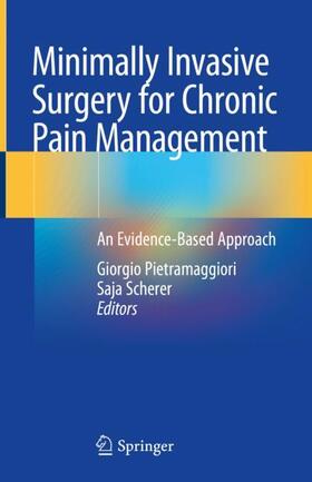 Scherer / Pietramaggiori |  Minimally Invasive Surgery for Chronic Pain Management | Buch |  Sack Fachmedien