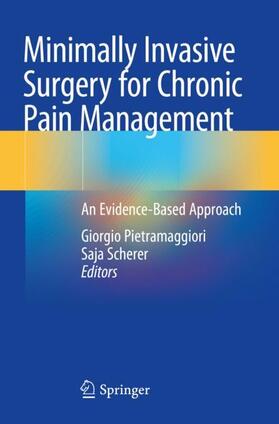 Scherer / Pietramaggiori |  Minimally Invasive Surgery for Chronic Pain Management | Buch |  Sack Fachmedien