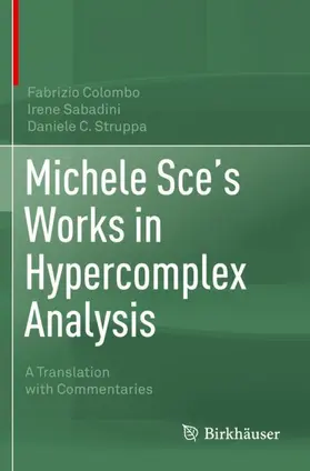 Colombo / Struppa / Sabadini |  Michele Sce's Works in Hypercomplex Analysis | Buch |  Sack Fachmedien