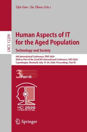 Zhou / Gao |  Human Aspects of IT for the Aged Population. Technology and Society | Buch |  Sack Fachmedien