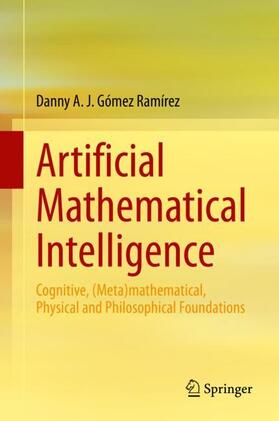 Gómez Ramírez |  Artificial Mathematical Intelligence | Buch |  Sack Fachmedien