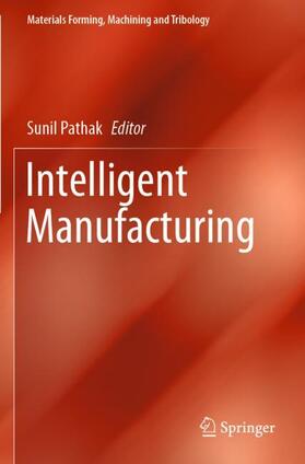 Pathak |  Intelligent Manufacturing | Buch |  Sack Fachmedien