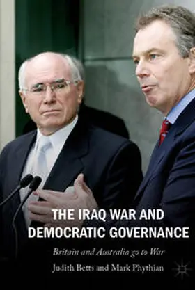 Betts / Phythian |  The Iraq War and Democratic Governance | eBook | Sack Fachmedien