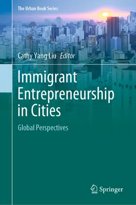 Liu |  Immigrant Entrepreneurship in Cities | eBook | Sack Fachmedien