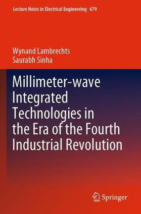 Sinha / Lambrechts | Millimeter-wave Integrated Technologies in the Era of the Fourth Industrial Revolution | Buch | 978-3-030-50474-8 | sack.de