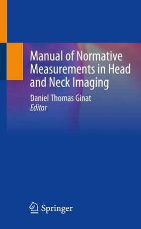 Ginat |  Manual of Normative Measurements in Head and Neck Imaging | Buch |  Sack Fachmedien