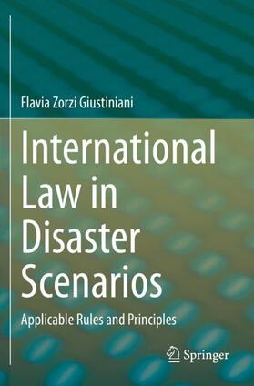 Zorzi Giustiniani |  International Law in Disaster Scenarios | Buch |  Sack Fachmedien