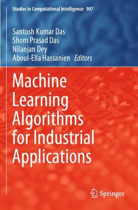 Das / Hassanien / Dey |  Machine Learning Algorithms for Industrial Applications | Buch |  Sack Fachmedien