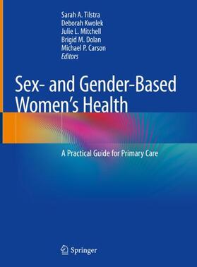 Tilstra / Kwolek / Carson |  Sex- and Gender-Based Women's Health | Buch |  Sack Fachmedien